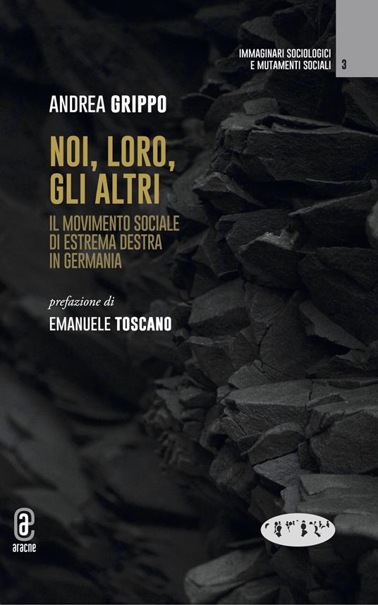 LaFeltrinelli Noi loro gli altri. Il movimento sociale di estrema destra in Germania