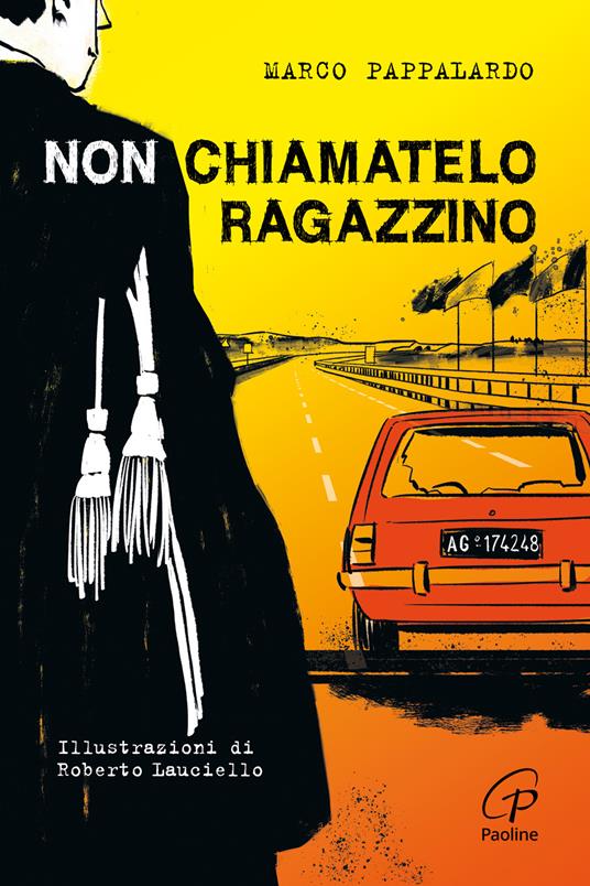 LaFeltrinelli Non chiamatelo ragazzino. Rosario Livatino un giudice contro la mafia. Ediz. illustrata
