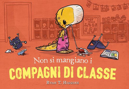 LaFeltrinelli Non si mangiano i compagni di classe. Ediz. a colori