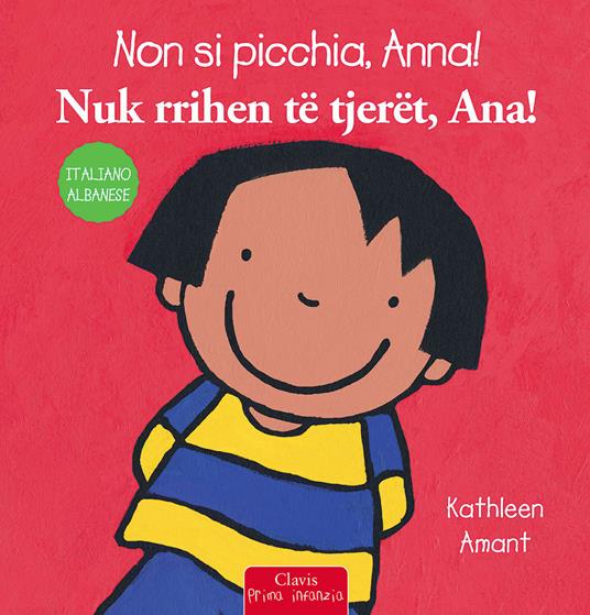 LaFeltrinelli Non si picchia Anna Ediz. italiana e albanese