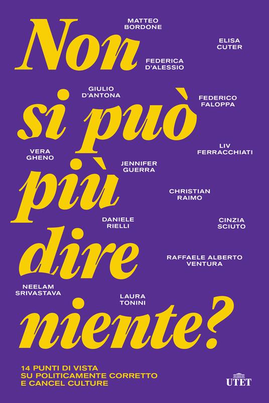 LaFeltrinelli Non si può più dire niente? 14 punti di vista su politicamente corretto e cancel culture