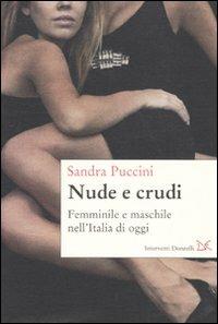 LaFeltrinelli Nuda e crudo. femminile e maschile nell'Italia di oggi