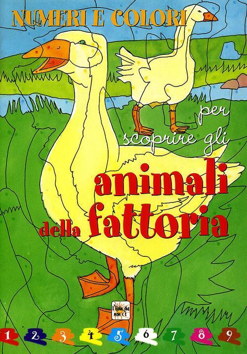 LaFeltrinelli Numeri e colori per scoprire gli animali della fattoria