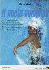 LaFeltrinelli Nuoto semplice. Fondamenti dell'insegnamento del nuoto e dell'allenamento dei giovanissimi