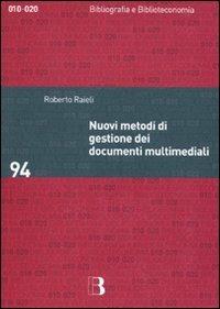 LaFeltrinelli Nuovi metodi di gestione dei documenti multimediali