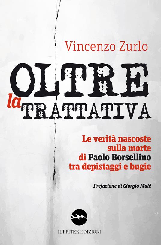 LaFeltrinelli Oltre la trattativa. Le verità nascoste sulla morte di Paolo Borsellino tra depistaggi e bugie