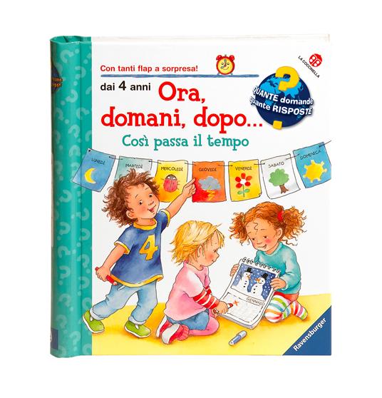 LaFeltrinelli Ora domani dopo così passa il tempo. Ediz. a colori