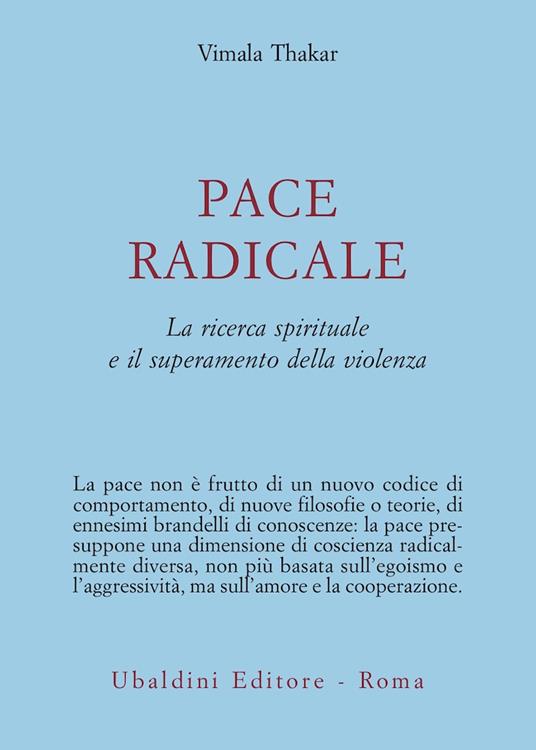LaFeltrinelli Pace radicale. La ricerca spirituale e il superamento della violenza