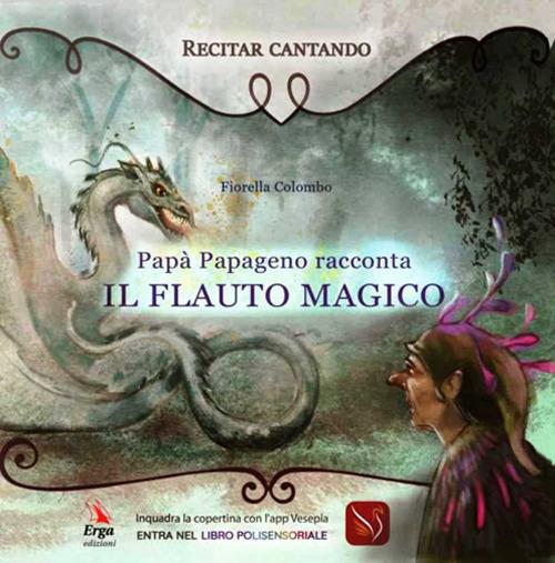 LaFeltrinelli Papà Papageno racconta Il flauto magico. Con app