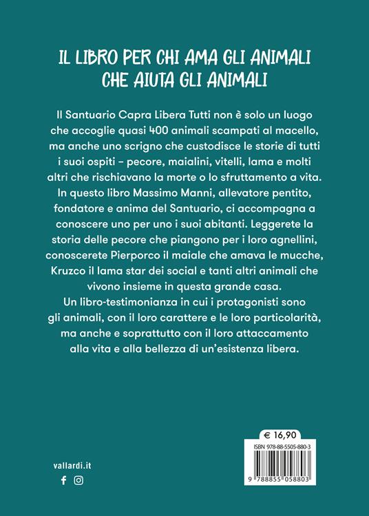 LaFeltrinelli Parola Agli Animali. La Gallina Filomena Il Vitello Ferruccio Il Maiale Pierporco E Altri Animali. Le Storie Più Belle Del Santuario Capra Libera Tutti