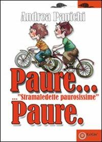 LaFeltrinelli Paure «Stramaledette paurosissime» paure