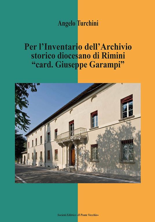 LaFeltrinelli Per l'inventario dell'archivio storico diocesano di Rimini «card. Giuseppe Garampi»