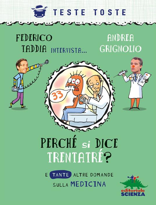 LaFeltrinelli Perché si dice trentatré? E tante altre domande sulla medicina