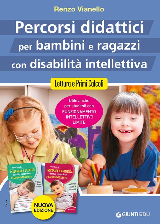 LaFeltrinelli Percorsi didattici per bambini e ragazzi con disabilità intellettiva. Lettura e primi calcoli. Nuova ediz