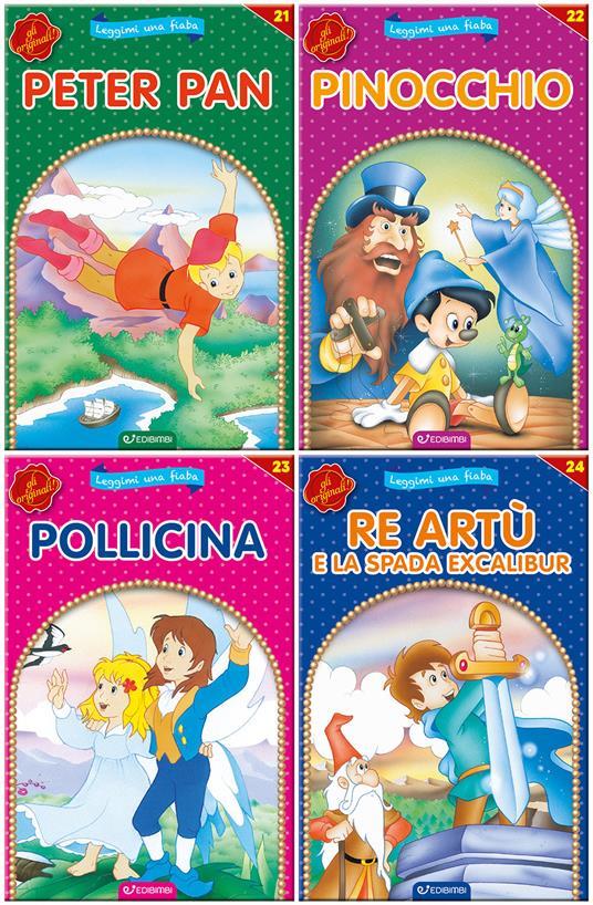 LaFeltrinelli Peter Pan-Pinocchio-Pollicina-Re Artù e la spada Excalibur. Leggimi una fiaba. Ediz. illustrata