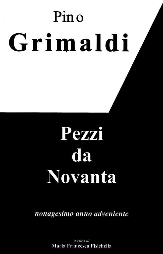 LaFeltrinelli Pezzi da novanta. Nonagesimo anno adveniente
