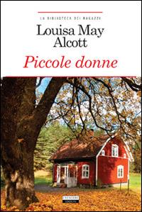 LaFeltrinelli Piccole Donne. Ediz. Integrale. Con Segnalibro