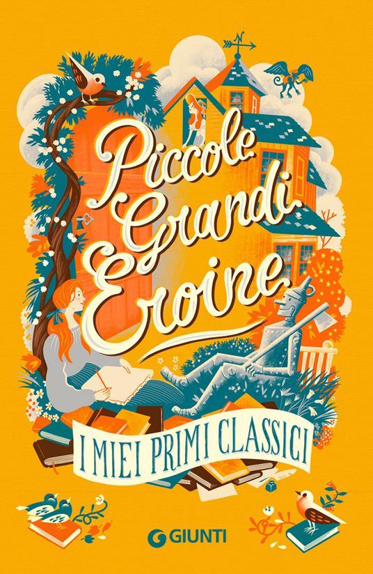 LaFeltrinelli Piccole grandi eroine. I miei primi classici: Il giardino segreto-Piccole donne-Il mago di Oz-Anna dai capelli rossi