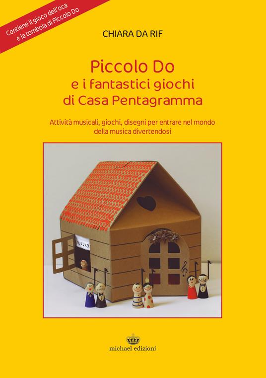 LaFeltrinelli Piccolo Do e i fantastici giochi di casa pentagramma. Ediz. per la scuola. Con Gioco