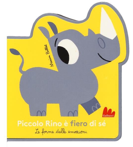 LaFeltrinelli Piccolo Rino è fiero di sé. Le forme delle emozioni. Ediz. a colori