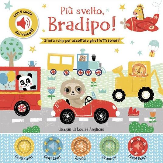 LaFeltrinelli Più svelto bradipo Con chip. Ediz. a colori