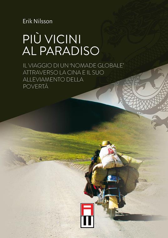 LaFeltrinelli Più vicini al paradiso. Il viaggio di un «nomade globale» attraverso la Cina e il suo alleviamento della povertà. Ediz. speciale