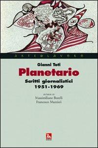 LaFeltrinelli Planetario. Scritti giornalistici (1951-1969)