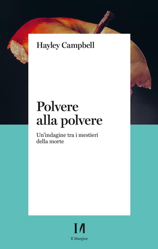 LaFeltrinelli Polvere alla polvere. Un'indagine tra i mestieri della morte