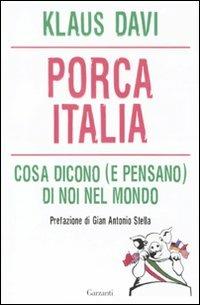 LaFeltrinelli Porca Italia. Cosa dicono (e pensano) di noi nel mondo