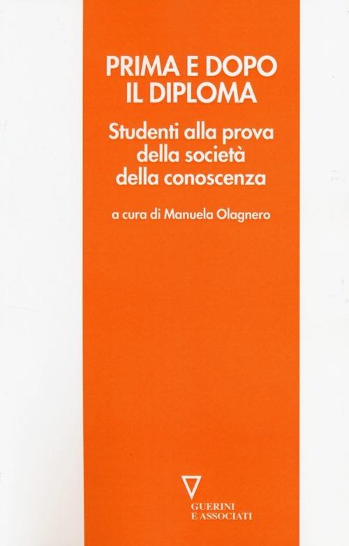 LaFeltrinelli Prima e dopo il diploma. Studenti alla prova della società della conoscenza