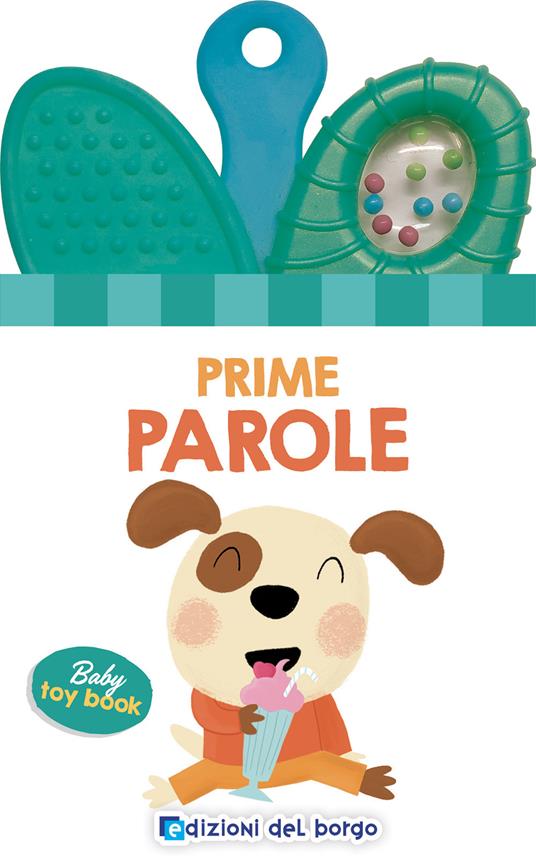 LaFeltrinelli Prime parole. Baby toy book. Ediz. a colori