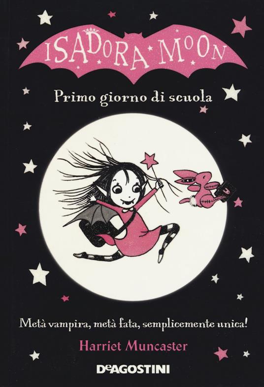 LaFeltrinelli Primo Giorno Di Scuola. Isadora Moon. Ediz. A Colori