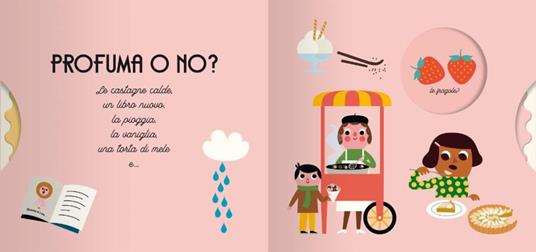 LaFeltrinelli Profuma O No? I Cinque Sensi. Ediz. A Colori