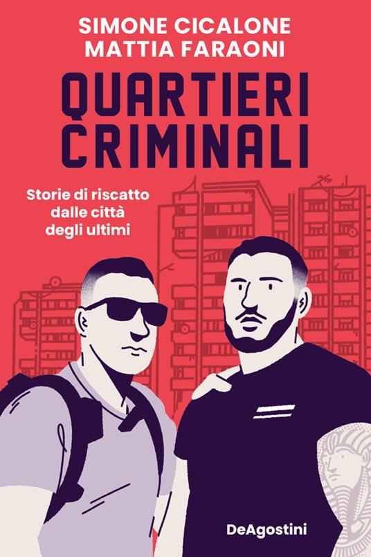 LaFeltrinelli Quartieri criminali. Storie di riscatto dalle città degli ultimi