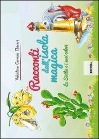 LaFeltrinelli Racconti dall'isola magica. La Sicilia e i suoi colori