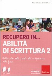LaFeltrinelli Recupero in abilità di scrittura. Con CD-ROM. Vol. 2: Dall'analisi della parola alla composizione della frase