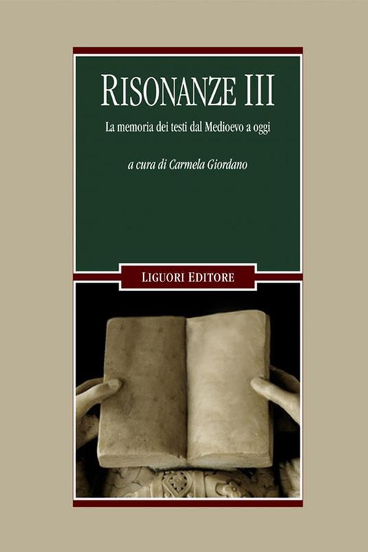 LaFeltrinelli Risonanze. La memoria dei testi dal Medioevo a oggi. Vol. 3