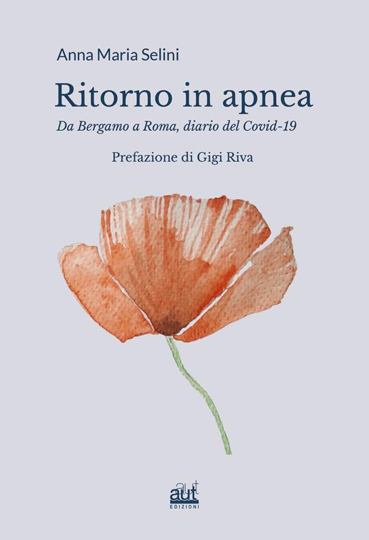 LaFeltrinelli Ritorno in apnea Da Bergamo a Roma diario del Covid-19
