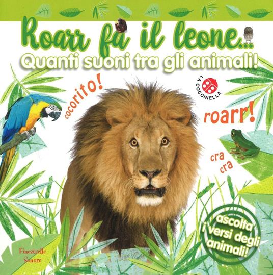 LaFeltrinelli Roarr fa il leone Quanti suoni tra gli animali Ediz. a colori