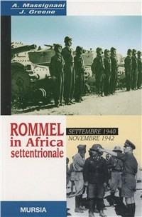 LaFeltrinelli Rommel in Africa settentrionale. Settembre 1940-Novembre 1942
