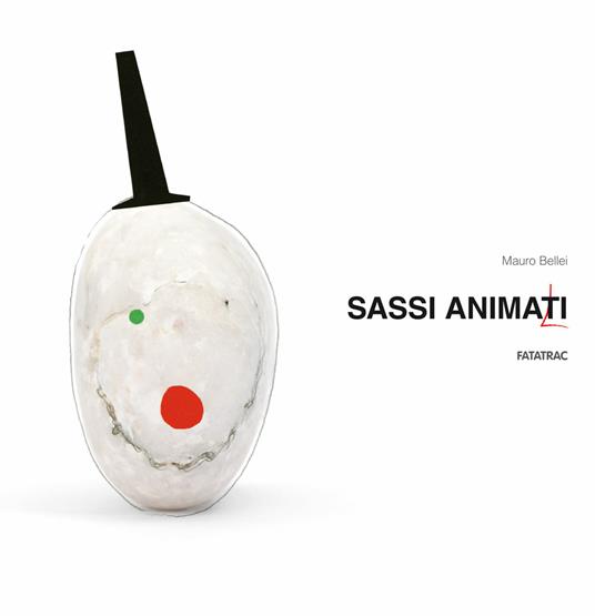 LaFeltrinelli Sassi animati. Ediz. illustrata. Con gadget