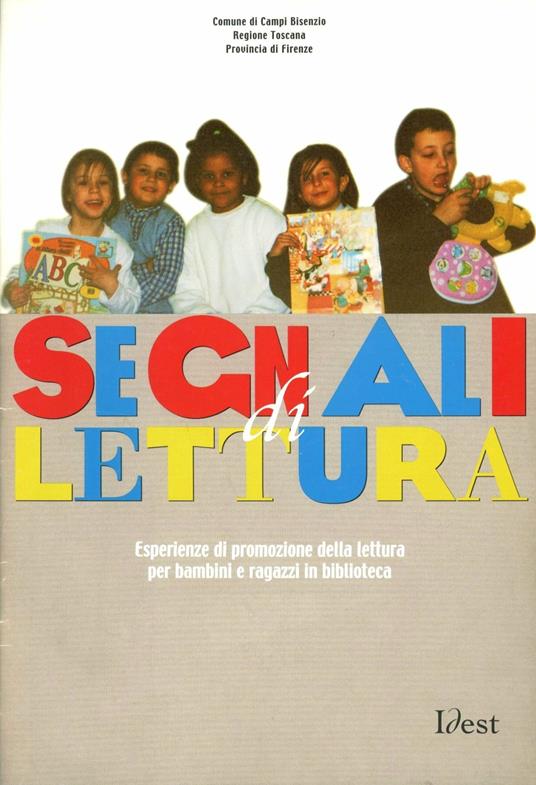 LaFeltrinelli Segnali di lettura. Esperienze di promozione della lettura per bambini e ragazzi in biblioteca