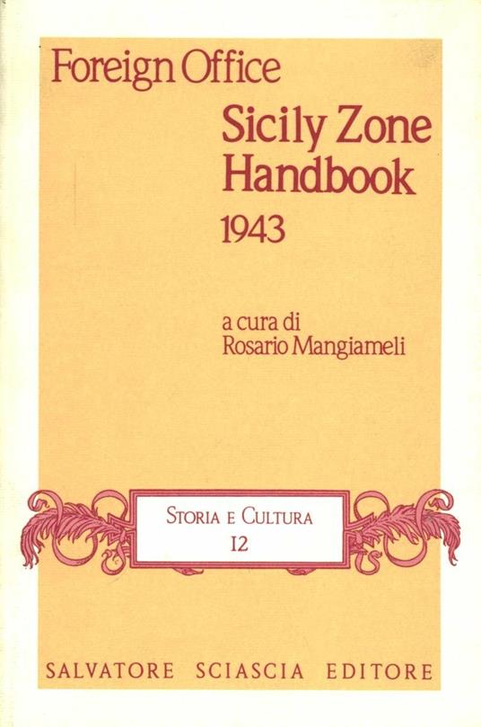 LaFeltrinelli Sicily zone handbook 1943. Il manuale britannico per le forze d'occupazione in Sicilia