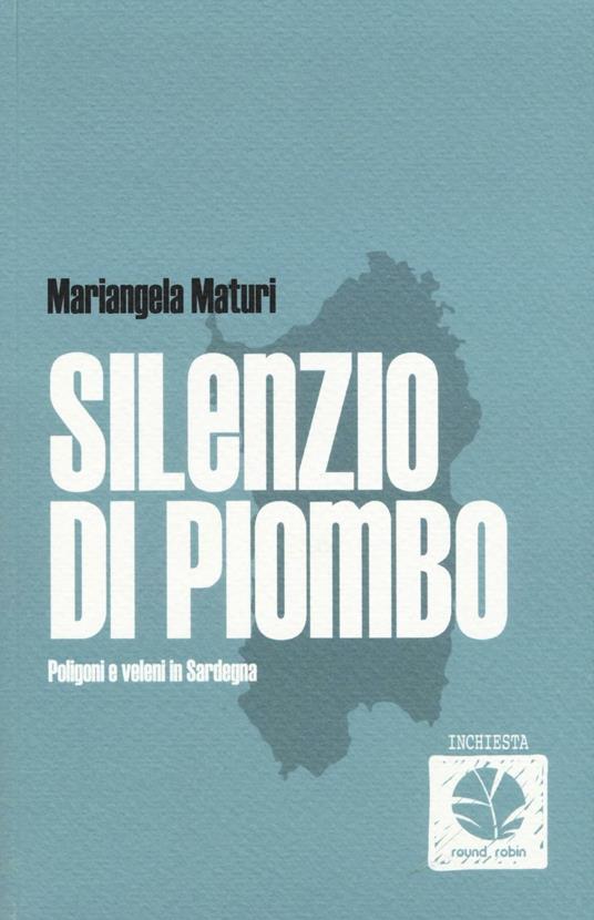 LaFeltrinelli Silenzio di piombo. Poligoni e veleni in Sardegna
