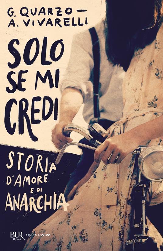 LaFeltrinelli Solo se mi credi. Storia d'amore e di anarchia