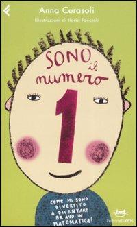 LaFeltrinelli Sono il numero 1. Come mi sono divertito a diventare bravo in matematica Ediz. illustrata