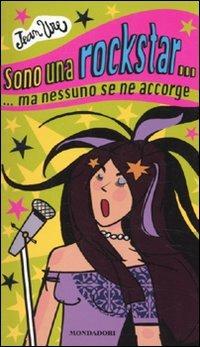 LaFeltrinelli Sono una rockstar Ma nessuno se ne accorge