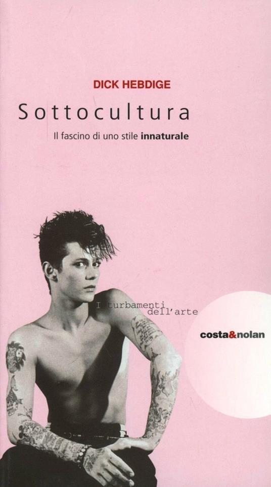 LaFeltrinelli Sottocultura. Il fascino di uno stile innaturale