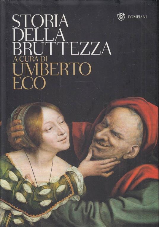 LaFeltrinelli Storia della bruttezza. Ediz. illustrata