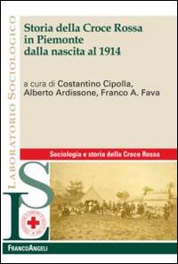 LaFeltrinelli Storia della Croce Rossa in Piemonte dalla nascita al 1914
